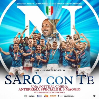 SARÒ CON TE”, il film evento diretto da Andrea Bosello e prodotto da Filmauro di Luigi e Aurelio De Laurentiis che celebra il Napoli.